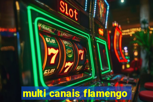 multi canais flamengo